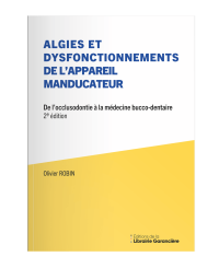 Algies et dysfonctionnements de l'appareil manducateur, 2e édition